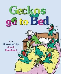 USED-Geckos Go To Bed by Jon J. Murakami (Unknown)