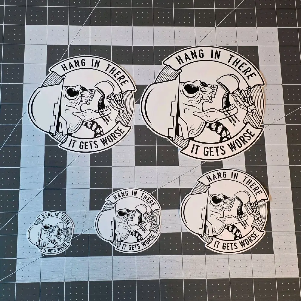 Hang in There It Gets Worse, Vinyl sticker
