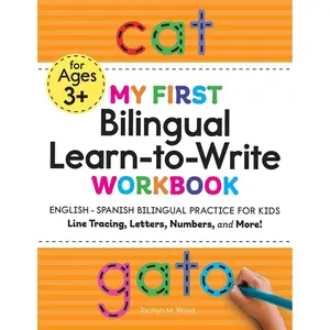 My First Bilingual Learn-to-Write Workbook: English-Spanish Bilingual Practice for Kids: Line Tracing, Letters, Numbers, and More! (My First Preschool Skills Workbooks) Paperback – June 29, 2021