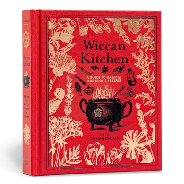 Wiccan Kitchen: A Guide to Magical Cooking & Recipes - A Cookbook -- Lisa Chamberlain - Hardcover
