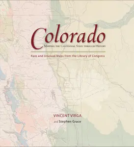 USED-Colorado: Mapping the Centennial State through History: Rare And Unusual Maps From The Library Of Congress (Mapping the States through History) by Stephen Grace (Hardcover)