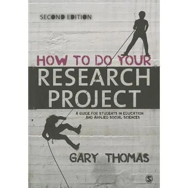 USED-How to Do Your Research Project: A Guide for Students in Education and Applied Social Sciences by Gary Thomas (Paperback)