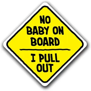 No Baby on Board Sticker – Funny Pull Out Joke Vinyl Decal – 5 Inch Car Bumper Humor