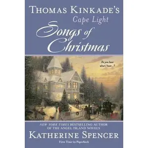 USED-Thomas Kinkade's Cape Light: Songs of Christmas (A Cape Light Novel) by Thomas Kinkade (Paperback)