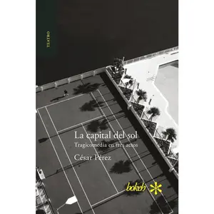 USED-La capital del sol. Tragicomedia en tres actos by Pérez, César (Paperback)