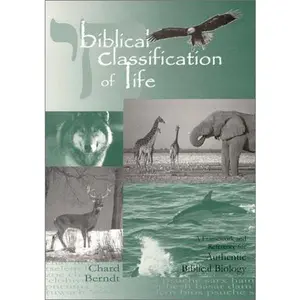 USED-Biblical Classification of Life : A Framework and Reference for Authentic Biblical Biology by Chard Berndt (Paperback)