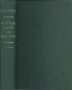 USED-Epilepsy and other chronic convulsive diseases: Their causes, symptoms, and treatment, by William Richard Gowers (Unknown)