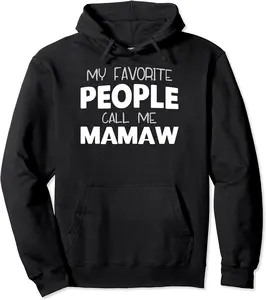 My Favorite People Call Me Mamaw Funny Pullover Hoodie - Rubencordov Shop 92B0B53RKGRL