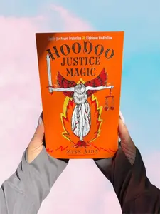 Hoodoo Justice Magic: Spells for Power, Protection and Righteous Vindication