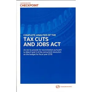 USED-Complete Analysis of the Tax Cuts and Jobs Act by Thomson Reuters Checkpoint (Paperback)