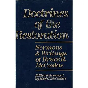 USED-Doctrines of the Restoration: Sermons and Writings of Bruce R McConkie by Bruce R. McConkie (Hardcover)