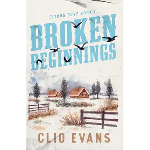 Broken Beginnings (Citrus Cove #1) [SIGNED]