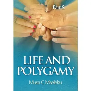 USED-Life And Polygamy Part 2 by Musa C Mseleku (Paperback)