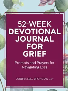 52-Week Devotional Journal for Grief: Prompts and Prayers for Navigating Loss bullet  journals