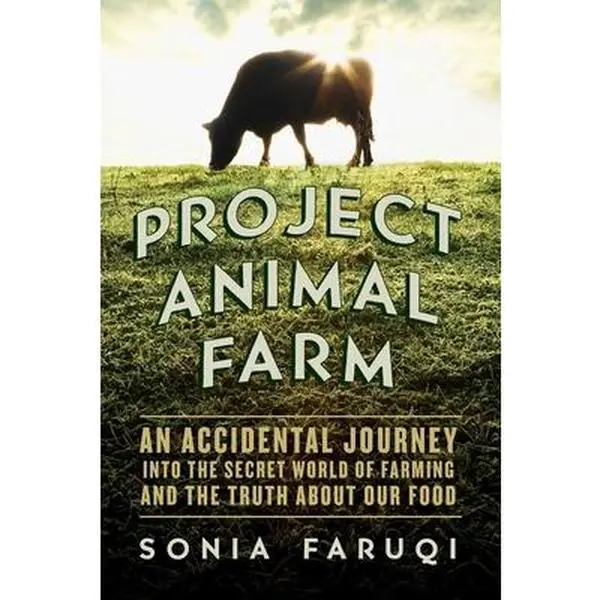 USED Book - Project Animal Farm: An Accidental Journey Into the Secret World of Farming and the Truth about Our Food by Faruqi, Sonia (Paperback) - english
