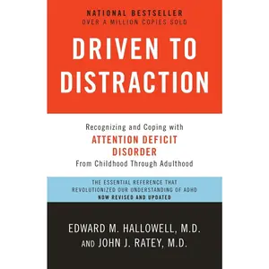 USED-Driven to Distraction: Recognizing and Coping with Attention Deficit Disorder by Hallowell, Edward M. (Paperback)