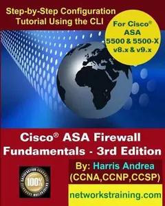 USED-Cisco ASA Firewall Fundamentals - 3rd Edition: Step-By-Step Practical Configuration Guide Using the CLI for ASA v8.x and v9.x by Andrea, Harris (Paperback)