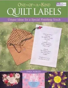 USED-One-Of-A-Kind Quilt Labels: Unique Ideas for a Special Finishing Touch by Thea Nerud (Paperback)