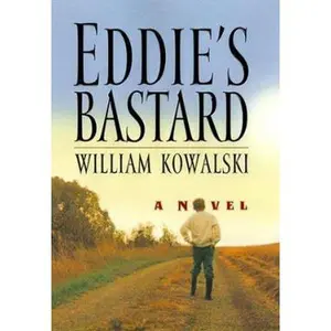 USED-Eddie's Bastard: A Novel by William Kowalski (Hardcover)