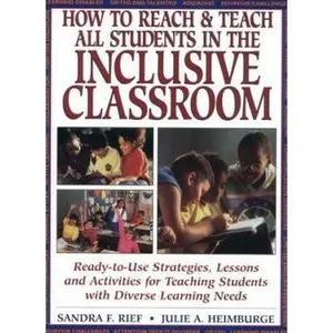 USED-How To Reach & Teach All Students in the Inclusive Classroom: Ready-to-Use Strategies Lessons & Activities Teaching Students with Diverse Learning Needs (J-B Ed: Reach and Teach) by Sandra F. Rief (Paperback)