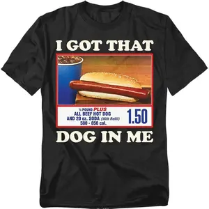 I Got That Dog in Me T Shirt – Hype Beast Mode Funny Tee for Men or Women, Unisex Adult