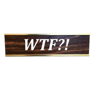 WTF?! Desk Sign, Funny Boss Gag Gift Friend, Office Gift, Gag Gift, Your Saying Here, Office Decor