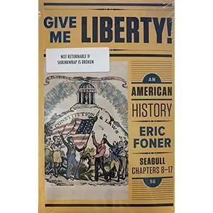 USED Book - Give Me Liberty! An American History, Chapters 8-17 5th Edition by Eric Foner (Paperback)
