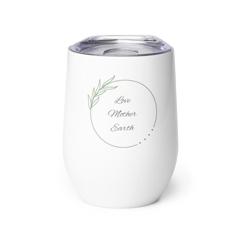 12 oz. Wine tumbler - Love Mother Earth