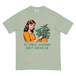 My Arson Charges Don't Define Me Tee
