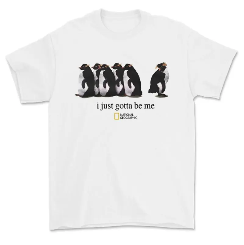 National Geographic Penguin Cotton Tee I Just Gotta Be Me Trendy Unisex Casual Streetwear Top Perfect Gift For Him Or Her