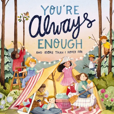 You're Always Enough: And More Than I Hoped For by Emily Ley & Romina Galotta [Hardback Book] Share this tender, uplifting story to remind your little ones just how proud you are.