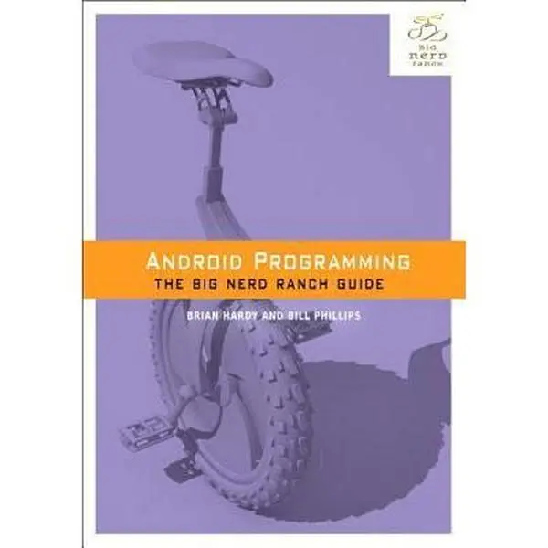 USED-Android Programming: The Big Nerd Ranch Guide by Bill Phillips (Paperback)