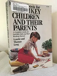 USED-The handbook for latchkey children and their parents by Lynette Long (Paperback)