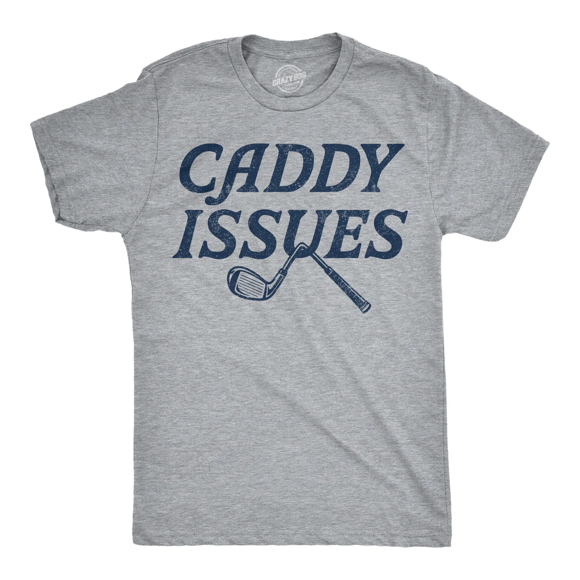 Mens Funny T Shirts Caddy Issues Sarcastic Golfing Graphic Novelty Tee For Men Mens Funny T Shirts Cool Vintage Fashion T-Shirt Gift Classic Menswear Funny Golf Short Sleeve Novelty Tees for Guys Light Grey