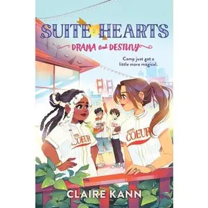 Suitehearts #2: Drama and Destiny -- Claire Kann, Hardcover