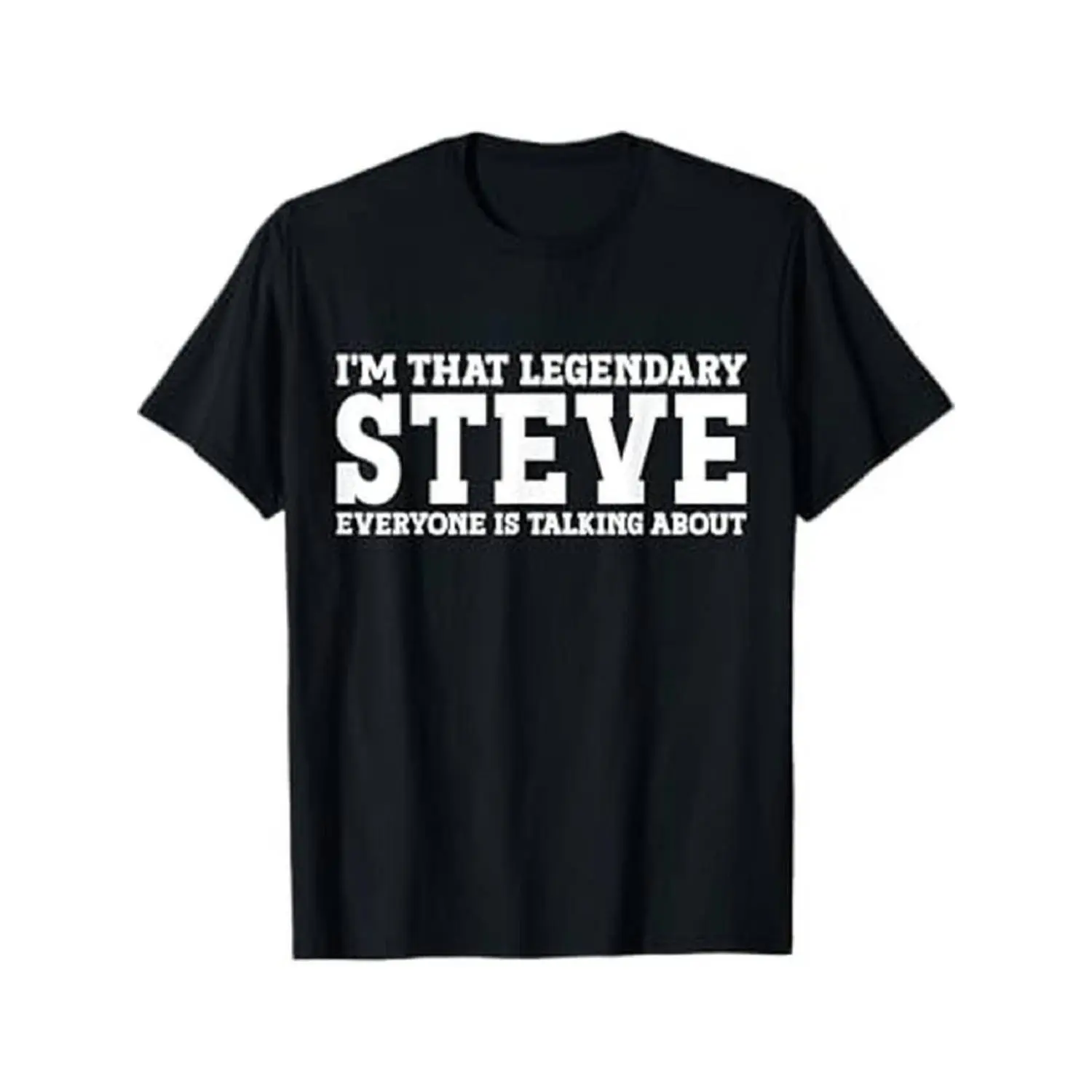 Steve Graphic Men's T-Shirt - 100% Cotton Crew Neck, Casual Printed Short Sleeve Tee with "I'm That Legendary Steve" Design