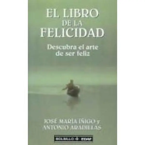 USED-El libro de la felicidad/ The Book of Happiness: Descubra el arte de ser feliz/ Discover The Art of Being Happy (Spanish Edition) by Jose Maria Inigo (Paperback)