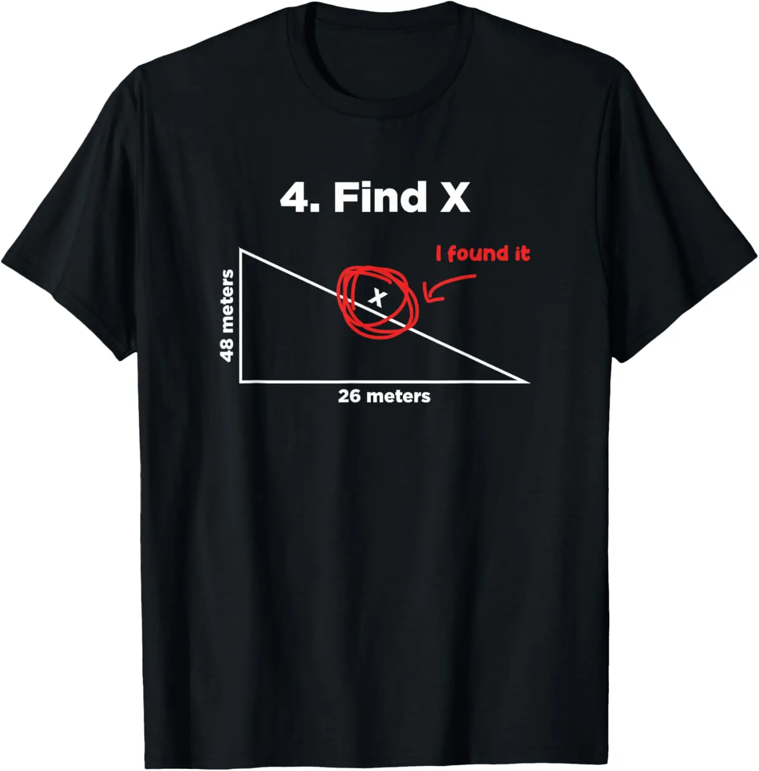 Find X I Found It Funny Math Pun Funny Find X T-Shirt