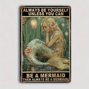 Vintage Mermaid Metal Wall Sign - "Always Be Yourself Unless You Can Be A Mermaid" - Rustic Iron Decor For Home, Kitchen, Garage |   Ideal For Beach Parties & Nostalgic Themes, Beach Party Decor | Vintage Mermaid Design | Durable Wall Art, Mermaid Decor
