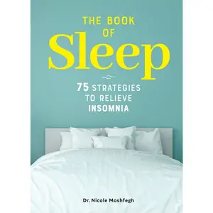 USED-The Book of Sleep: 75 Strategies to Relieve Insomnia by Moshfegh, Nicole (Paperback)
