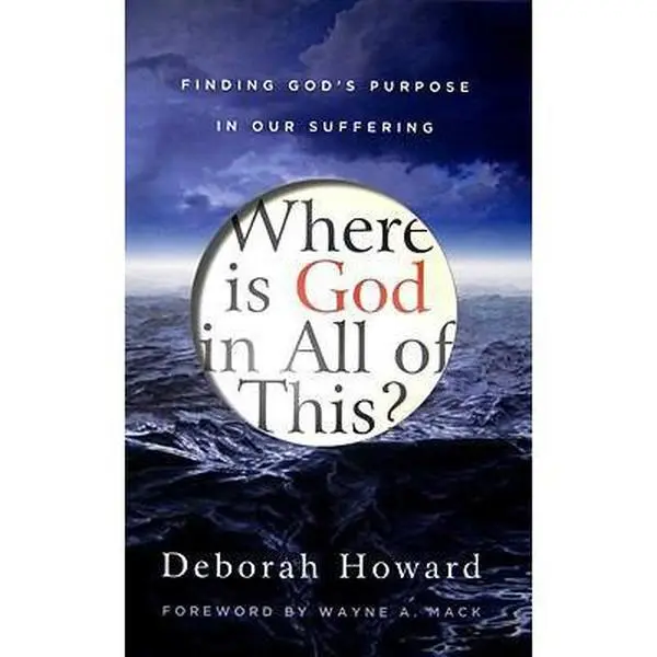 USED-Where Is God in All of This?: Finding God's Purpose in Our Suffering by Howard, Deborah (Paperback)