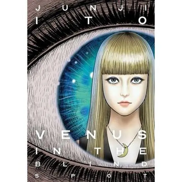 Venus in the Blind Spot -- Junji Ito - Hardcover