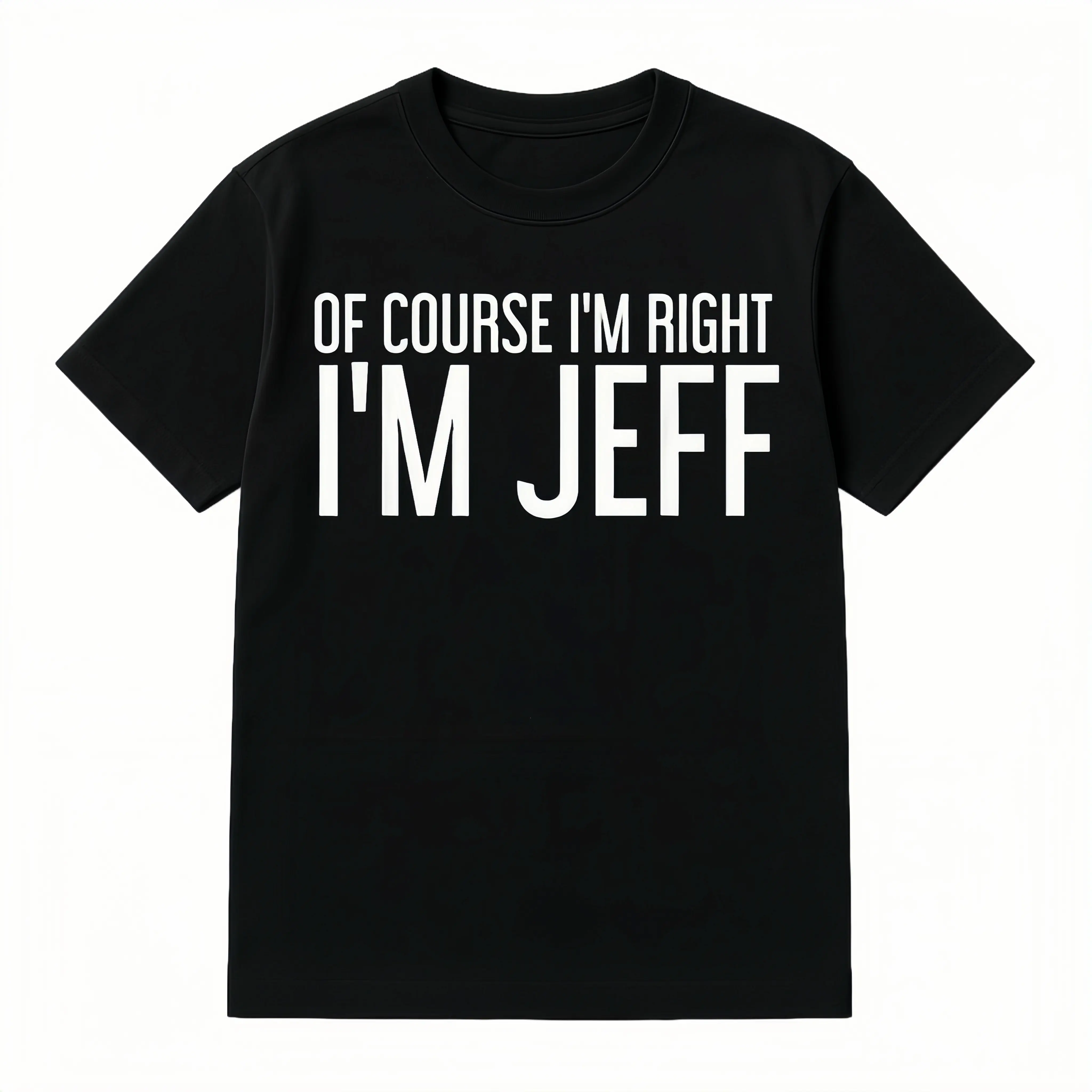 Lady's Crew Neck T-Shirt with Funny 'Of Course I'm Right I'm Jeff' Graphic, Plain Cotton Short Sleeve Top for Casual Summer Streetwear, Hip-Hop