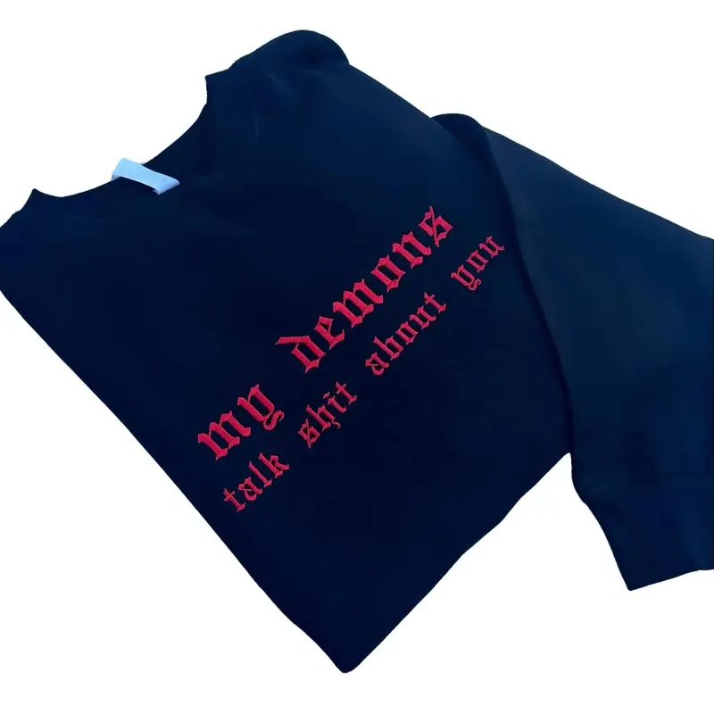 My Demons Talk About You Embroidered Crewneck Sweatshirt Alternative Fashion Long Sleeve Cotton