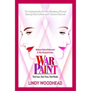 USED Book - War Paint: Madame Helena Rubinstein and Miss Elizabeth Arden: Their Lives, Their Times, Their Rivalry by Woodhead, Lindy (Paperback) - english