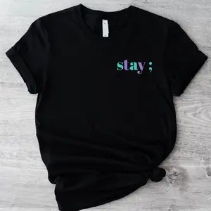 Suicide Awareness Stay Semicolon Pocket Size T-Shirt, suicide prevention Shirt, Suicide Prevention Support Tee, Suicide Prevention Survivor Gift Tee.