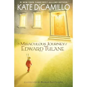 The Miraculous Journey of Edward Tulane: (A Heartwarming Tale of a China Rabbit's Quest for Love and Belonging - Middle-Grade Chapter Book for Kids Ages 7-10 in Grades 2-5)   Paperback – Illustrated, December 8, 2015