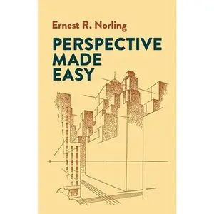 Perspective Made Easy -- Ernest R. Norling, Paperback