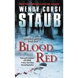 USED-Blood Red: Mundy's Landing Book One by Staub, Wendy Corsi (Mass Market Paperback)