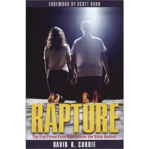 USED Book - Rapture: The End-Times Error That Leaves the Bible Behind by Currie, David (Paperback) - english
